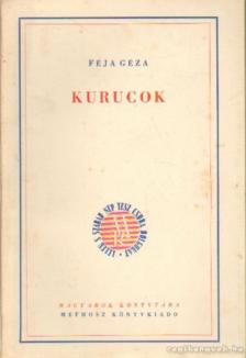 FÉJA GÉZA - Kurucok [antikvár]