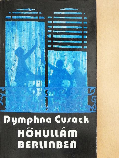 Dymphna Cusack - Hőhullám Berlinben [antikvár]