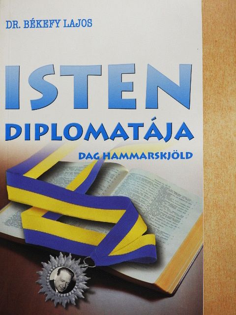 Dr. Békefy Lajos - Isten diplomatája [antikvár]
