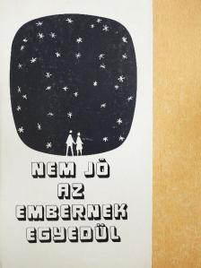Ablonczy Dániel - Nem jó az embernek egyedül [antikvár]