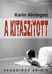 Karin Alvtegen - A kitaszított [eKönyv: epub, mobi]