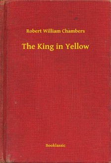 Chambers Robert William - The King in Yellow [eKönyv: epub, mobi]