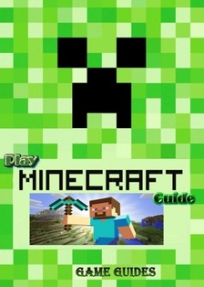 Guides Game Ultimate Game - Play Minecraft Guide Full Game Ultimate [eKönyv: epub, mobi]