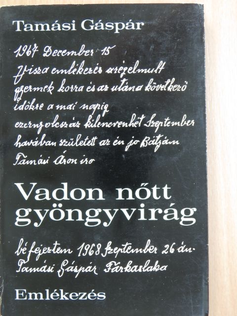 Tamási Gáspár - Vadon nőtt gyöngyvirág [antikvár]