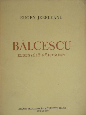 Eugen Jebeleanu - Balcescu [antikvár]