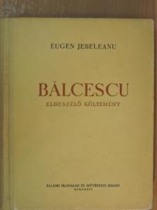 Eugen Jebeleanu - Balcescu [antikvár]