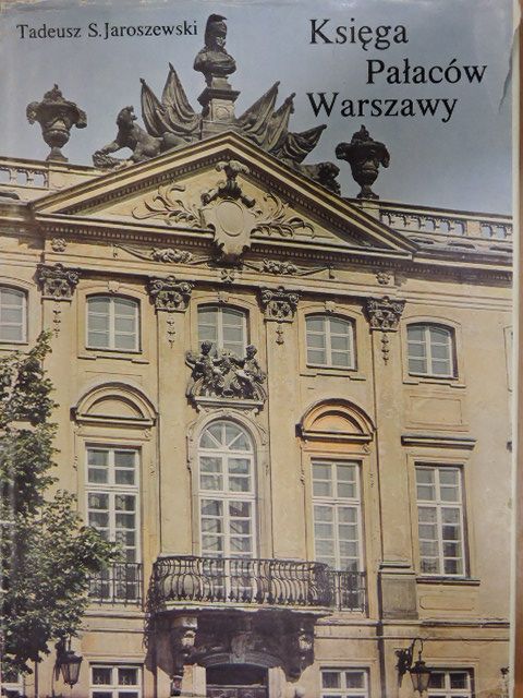 Tadeusz S. Jaroszewski - Ksiega Palaców Warszawy [antikvár]