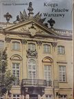 Tadeusz S. Jaroszewski - Ksiega Palaców Warszawy [antikvár]