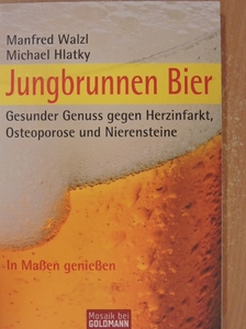 Manfred Walzl - Jungbrunnen Bier [antikvár]