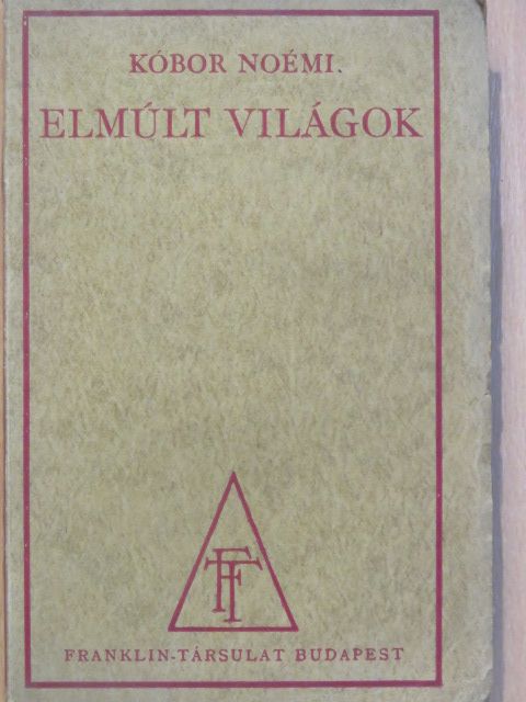 Kóbor Noémi - Elmúlt világok [antikvár]