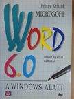 Pétery Kristóf - Microsoft Word 6.0 a Windows alatt [antikvár]