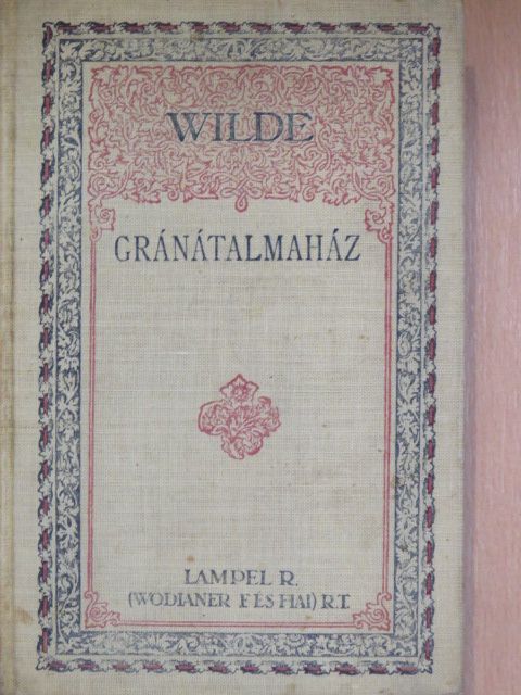 Wilde Oszkár - Gránátalmaház [antikvár]