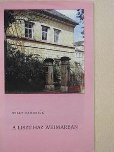 Willy Handrick - A Liszt-ház Weimarban [antikvár]