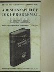 Dr. Stiassny József - A mindennapi élet jogi problémái [antikvár]