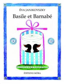 Janikovszky Éva - Basile et Barnabé