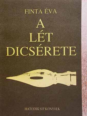 Finta Éva - A lét dicsérete [antikvár]
