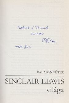 Balabán Péter - Sinclair Lewis világa (dedikált) [antikvár]