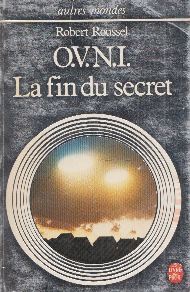 Robert Roussel - O.V.N.I., la fin du secret [antikvár]