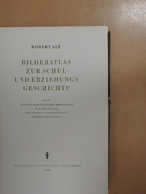 Robert Alt - Bilderatlas zur Schul- und Erziehungsgeschichte 2. [antikvár]