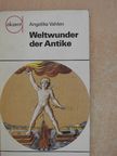 Angelika Vahlen - Weltwunder der Antike [antikvár]