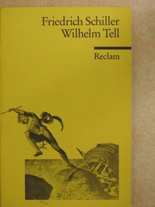 Friedrich Schiller - Wilhelm Tell [antikvár]