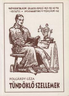 POLGÁRDY GÉZA - Tündöklő szellemek [antikvár]