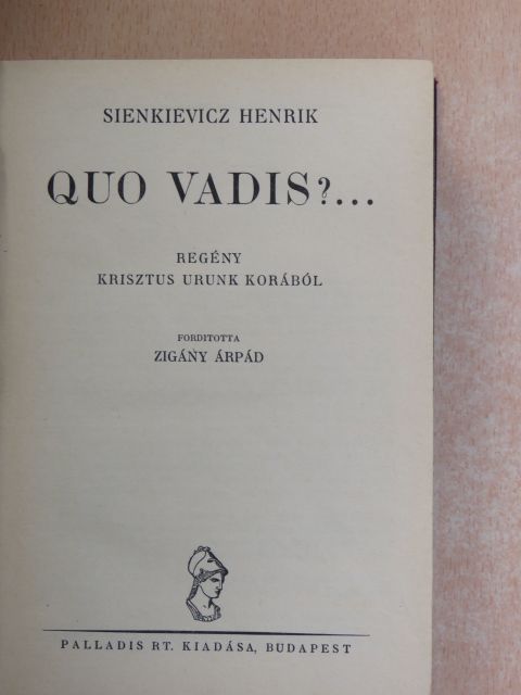 Sienkievicz Henrik - Quo Vadis?... [antikvár]
