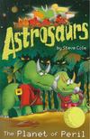 Steve Cole - Astrosaurs [antikvár]