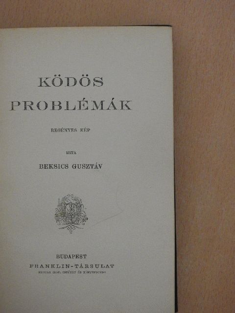 Beksics Gusztáv - Ködös problémák [antikvár]