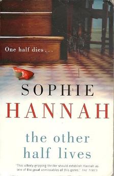 Sophie Hannah - The Other Half Lives [antikvár]
