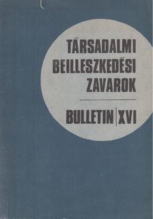 Kolozsi Béla, Münnich Iván (szerk.) - Társadalmi beilleszkedési zavarok - Bulletin XVI [antikvár]