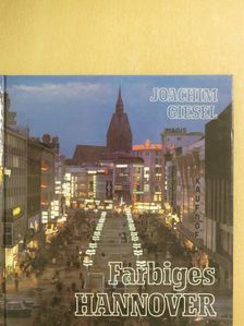 Joachim Giesel - Farbiges Hannover [antikvár]