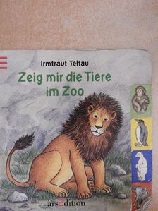 Zeig mir die Tiere im Zoo [antikvár]