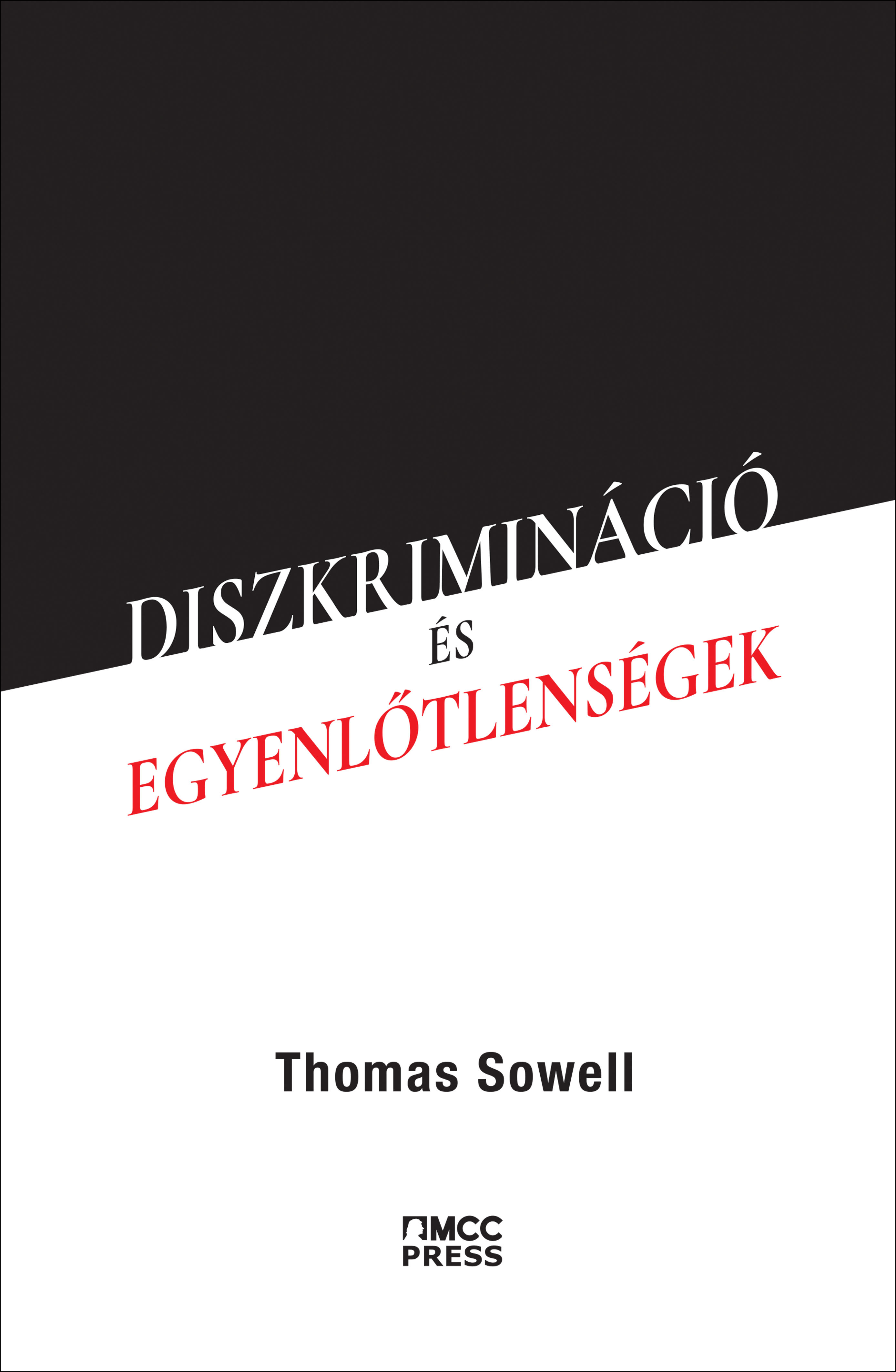 Thomas Sowell - Diszkrimináció és egyenlőtlenségek [eKönyv: epub, mobi]