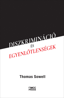 Thomas Sowell - Diszkrimináció és egyenlőtlenségek [eKönyv: epub, mobi]