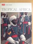 Robert Coughlan - Tropical Africa [antikvár]