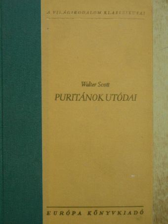 Walter Scott - Puritánok utódai [antikvár]