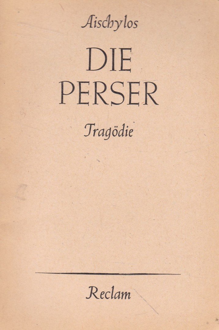Aischylos - Die Perser [antikvár]