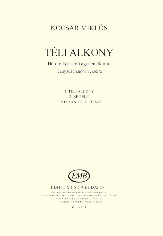 KOCSÁR  MIKLÓS - TÉLI ALKONY, HÁROM KÓRUSMŰ EGYNEMŰKARRA, KÁNYÁDI SÁNDOR VERSEIRE