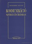 Fercsik Erzsébet, Raátz Judit - Kommunikáció szóban és írásban [antikvár]