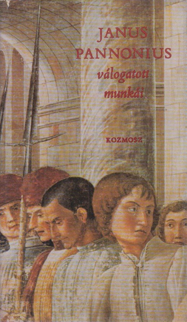 JANUS PANNONIUS - Janus Pannonius válogatott munkái [antikvár]