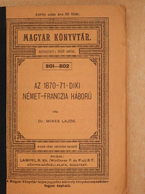 Dr. Mikes Lajos - Az 1870-71-diki német-franczia háború [antikvár]