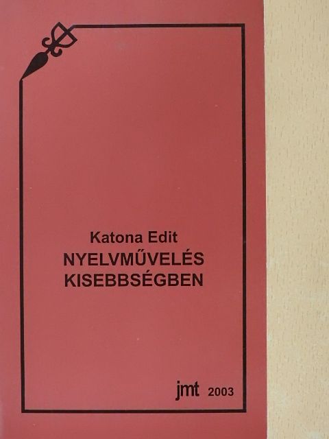 Katona Edit - Nyelvművelés kisebbségben [antikvár]