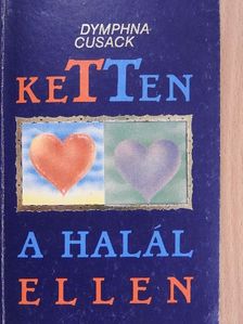 Dymphna Cusack - Ketten a halál ellen [antikvár]