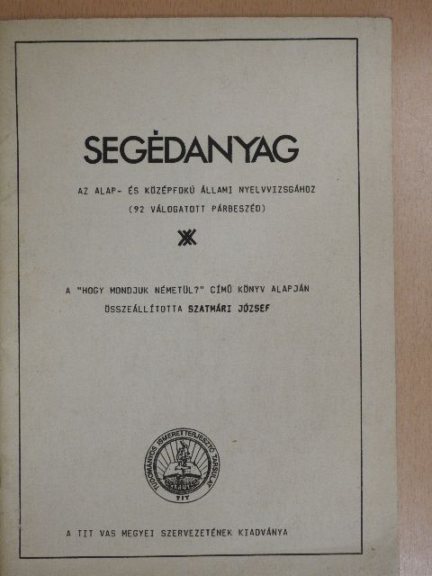 Segédanyag az alap- és középfokú állami nyelvvizsgához [antikvár]