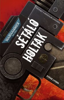 Lyons Steve - Sétáló Holtak