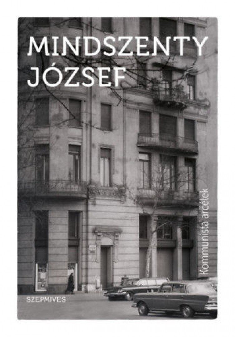 Mindszenty József - Kommunista arcélek [antikvár]