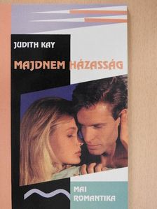 Judith Kay - Majdnem házasság [antikvár]
