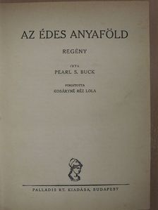 Pearl S. Buck - Az édes anyaföld [antikvár]