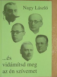 Nagy László - ...és vidámítsd meg az én szívemet [antikvár]